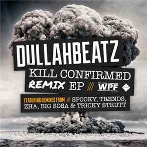 Dullahbeatz - Kill Confirmed Remix EP XXL Edition Album