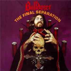Bulldozer - The Day Of Wrath / The Final Separation Album