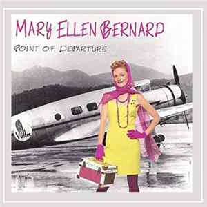 Mary Ellen Bernard - Point of Departure Album