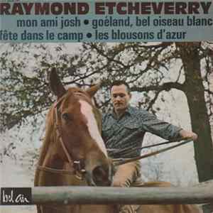 Raymond Etcheverry - Mon Ami Josh Album