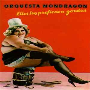 Orquesta Mondragon - Ellos Las Prefieren Gordas Album