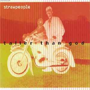 Strawpeople - Taller Than God Album