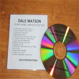 Dale Watson - Every Song I Write Is For You Album