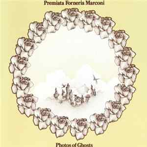 Premiata Forneria Marconi - Photos Of Ghosts Album