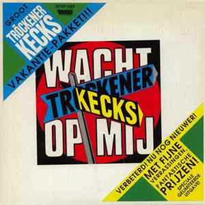 Tröckener Kecks - Wacht Op Mij / Groot Tröckener Kecks Vakantie Pakket!!! Album