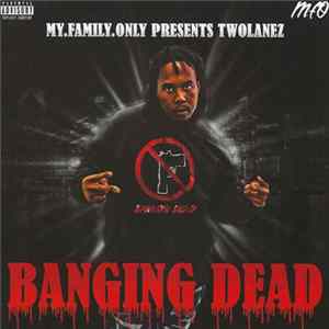 Twolanez - Banging Dead Album