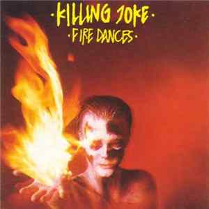 Killing Joke - Fire Dances Album