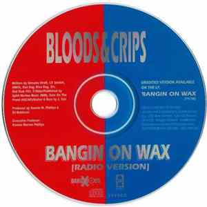 Bloods & Crips - Bangin On Wax Album