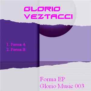 Glorio Veztacci - Forma EP Album