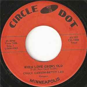 Chuck Carson - Betty Lee - When Love Grows Old / A Dog's Prayer Album