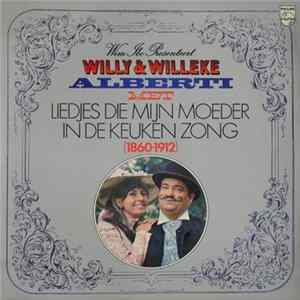 Willy & Willeke Alberti - Liedjes Die Mijn Moeder In De Keuken Zong (1860 - 1912) Album