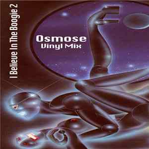 Osmose - I Believe in The Boogie 2 Album