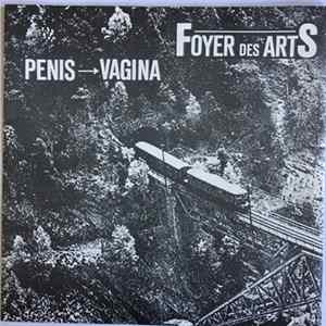 Foyer Des Arts - Penis - Vagina Album