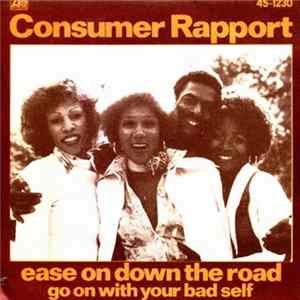 Consumer Rapport - Ease On Down The Road / Go On With Your Bad Self Album