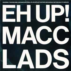 The Macc Lads - Eh Up! Macc Lads Album