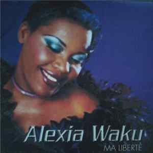 Alexia Waku - Ma Liberté Album