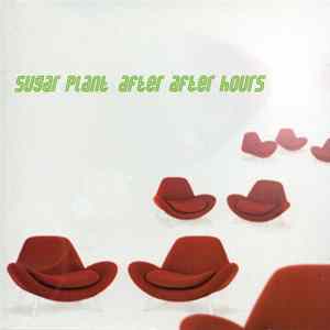 Sugar Plant - After After Hours Album