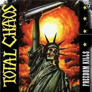 Total Chaos - Freedom Kills Album