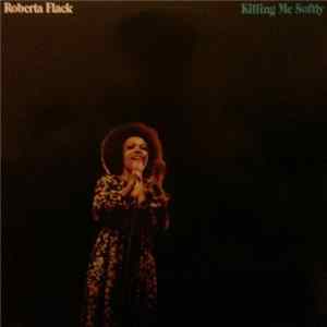 Roberta Flack - Killing Me Softly Album