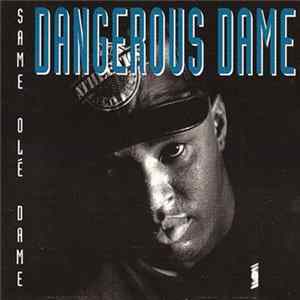 Dangerous Dame - Same Olé Dame Album