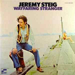 Jeremy Steig - Wayfaring Stranger Album