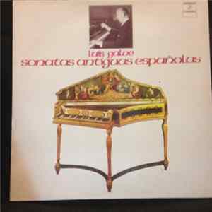 Luis Galve - Sonatas Antiguas Españolas Album