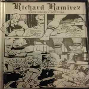 Richard Ramirez - Exclusively Bottom Album