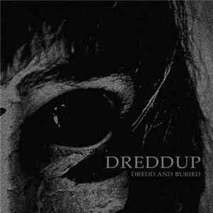 dreDDup - Dredd And Buried Album