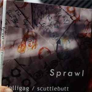 Sprawl - Lolligag / Scuttlebutt Album