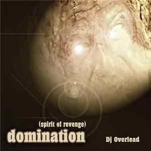 DJ Overlead - Domination (Spirit Of Revenge) Album