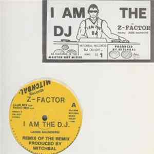 Z-Factor - I Am The D.J. Album