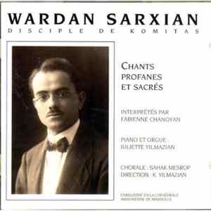 Wardan Sarxian - Chants Profanes et Sacrés Album