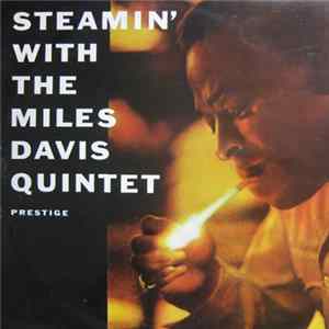 The Miles Davis Quintet - Steamin' With The Miles Davis Quintet Album