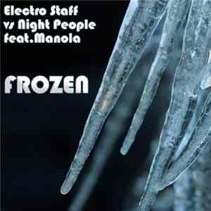 Electro Staff Vs Night People Feat. Manola - Frozen Album