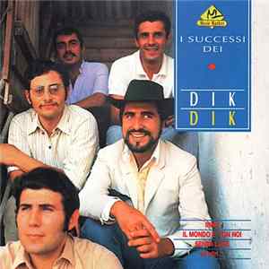 I Dik Dik - I Successi Dei Dik Dik Album