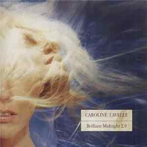 Caroline Lavelle - Brilliant Midnight 2.0 Album