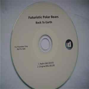 Futuristic Polar Bears - Back To Earth Album