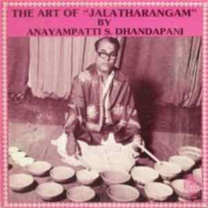 Anayampatti S. Dhandapani - The Art Of "Jalatharangam" Album
