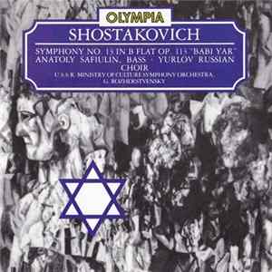 Shostakovich, Anatoly Safiulin, Yurlov Russian Choir - Symphony No 13 Op. 113 "Babi Yar" Album