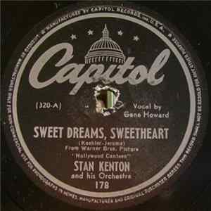 Stan Kenton And His Orchestra - Sweet Dreams, Sweetheart / Gotta Be Gettin' Album
