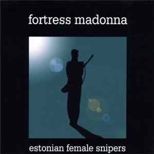 Fortress Madonna - Estonian Female Snipers Album
