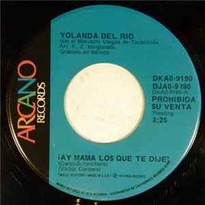 Yolanda Del Rio - ¡Ay Mama Los Que Te Dije! / Tu Adios Es Mi Navidad Album