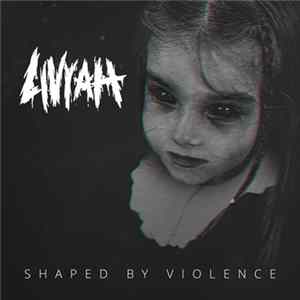 Livyah - Shaped By Violence Album