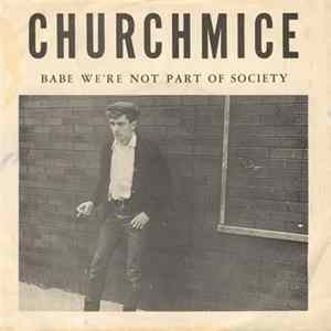 Churchmice - College Psychology On Love / Babe We're Not Part Of Society Album