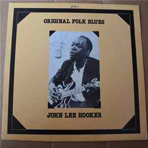 John Lee Hooker - Original Folk Blues Album