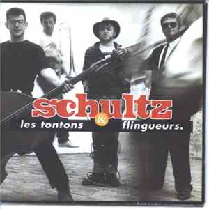 Schultz & Les Tontons Flingueurs - Schultz & Les Tontons Flingueurs Album