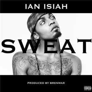 Ian Isiah - Sweat Album