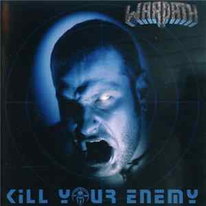 Warpath - Kill Your Enemy Album