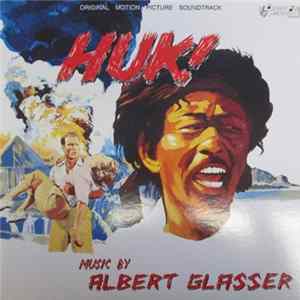 Albert Glasser - Huk! (Original Motion Picture Soundtrack) Album