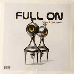 Todd Edwards - Full On (Volume 2) Album